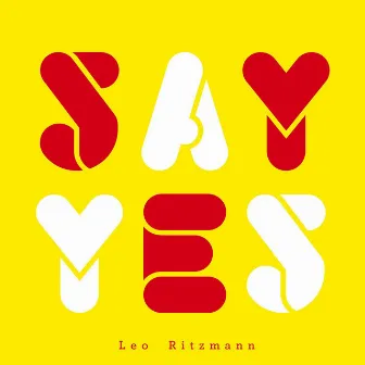 Say Yes by Leo Ritzmann