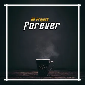 Forever (Remix) by 88 Project