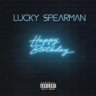 Happy Birthday by Lucky Spearman