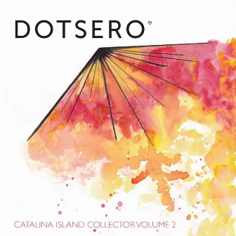 Catalina Island Collector, Vol. 2 by Dotsero