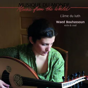 L'âme du luth (Voix & oud) by Waed Bouhassoun