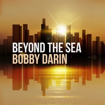 Beyond the Sea by Bobby Darin