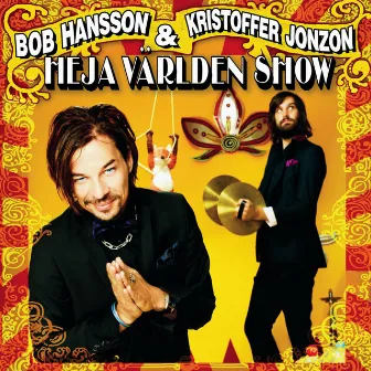 Heja världen show by Bob Hansson