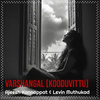 Varshangal (Kooduvittu) by Levin Muthukad