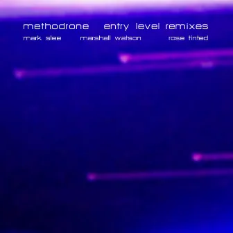 Entry Level Remixes by Methodrone