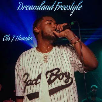 Dreamland Freestyle by Ots J Huncho