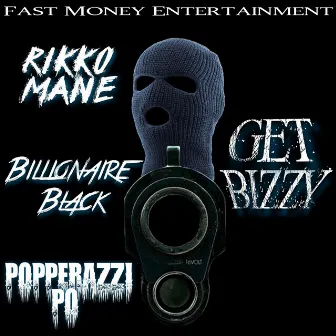 Get Bizzy by Rikko Mane