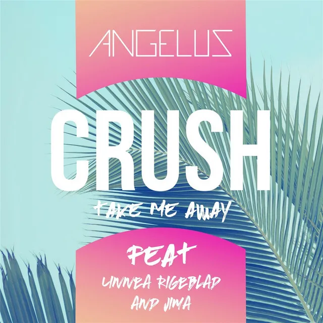 Crush (Take Me Away)