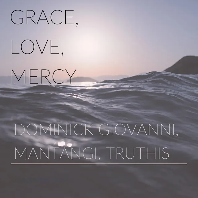 Grace, Love, Mercy