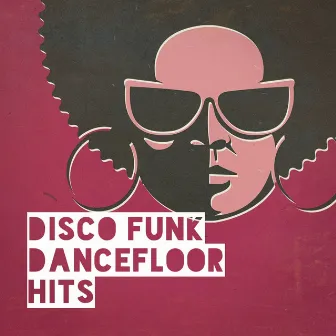 Disco Funk Dancefloor Hits by Unknown Artist