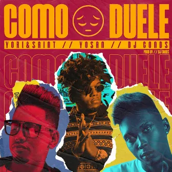 Cómo Duele by Yori & Saint