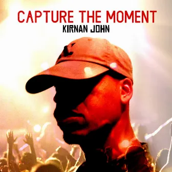 Capture the Moment by Kirnan John