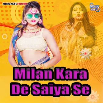 Milan Kara De Saiya Se by Niranjan