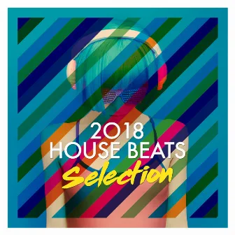 2018 House Beats Selection by Unknown Artist