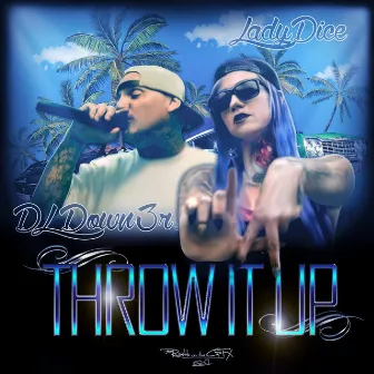 Throw It Up by LadyDice