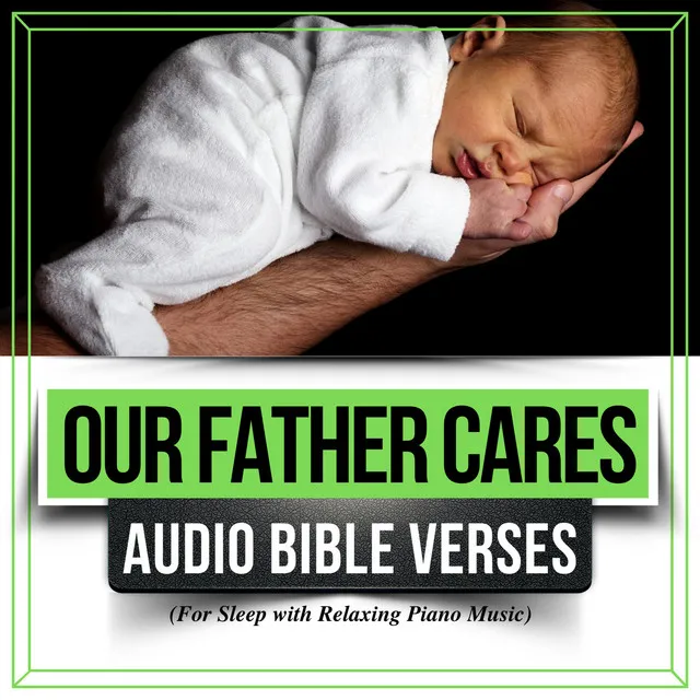 Our Father Cares (Audio Bible Verses for Sleep with Relaxing Piano Music)