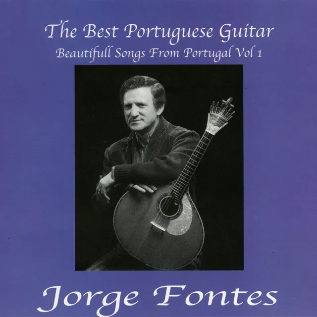 The Best Portuguese Guitar. Beautiful Songs from Portugal, Vol. 1