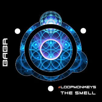 The Smell by #LoopMonkeys