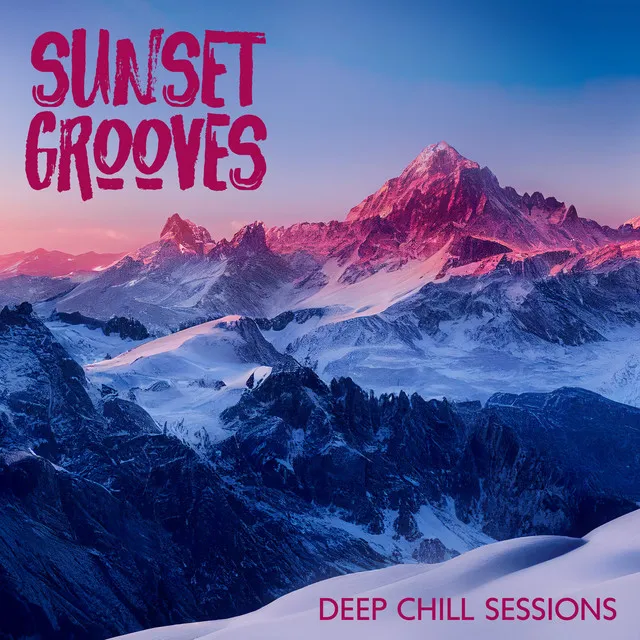 Sunset Grooves: Deep Chill Sessions