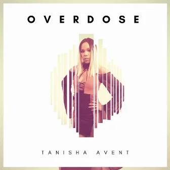 Overdose by Tanisha Avent