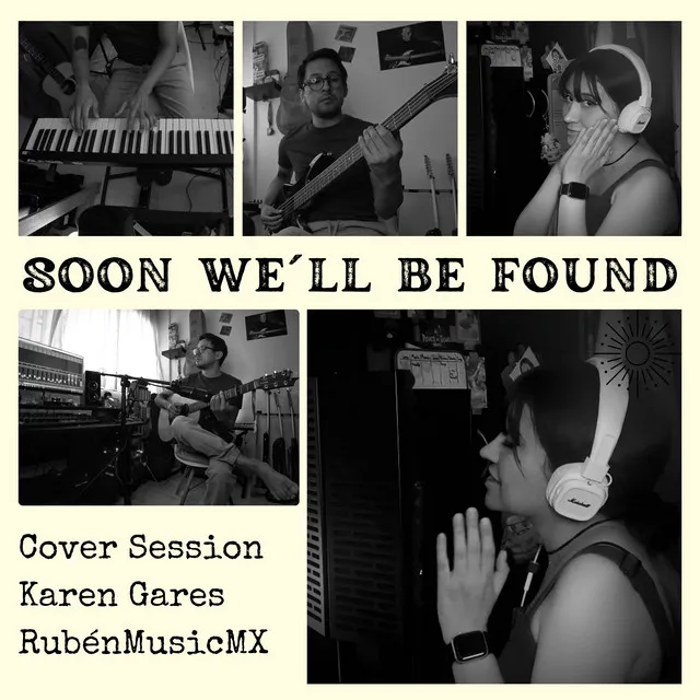 Soon We´ll Be Found (Cover)