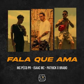 Fala Que Ama by Isaac Mc