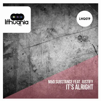 It's Alright by M&D Substance