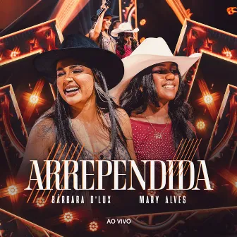 Arrependida (Ao Vivo) by Mary Alves