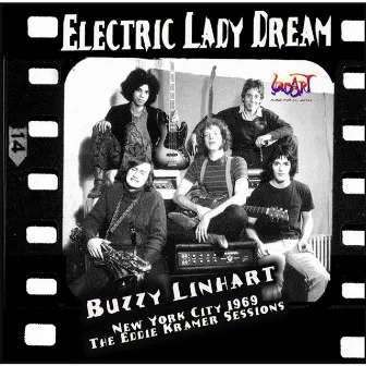 Electric Lady Dream: The Eddie Kramer Sessions (New York City, 1969) by Buzzy Linhart