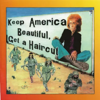 Keep America Beautiful, Get A Haircut by Ray Fenwick