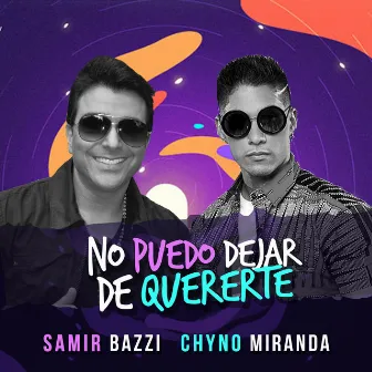 No Puedo Dejar de Quererte by Chyno Miranda