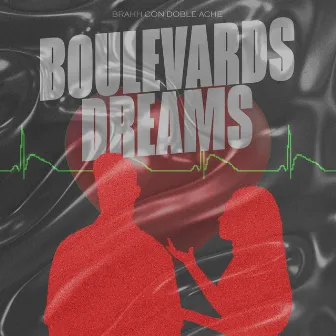 Boulevard Dreams by Brahh Con Doble H