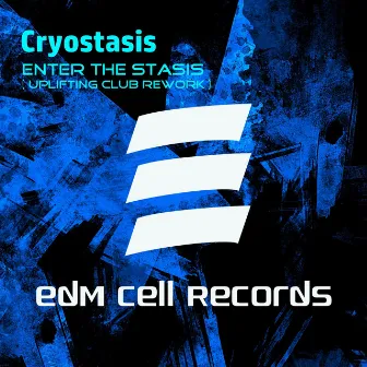 Enter the Stasis (Uplifting Club Rework) by Cryostasis