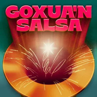 Goxua'n Salsa by Goxua´n Salsa