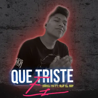 Que Triste Es by Daniel MV