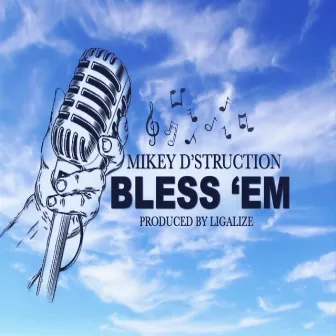 Bless 'Em by Mikey D