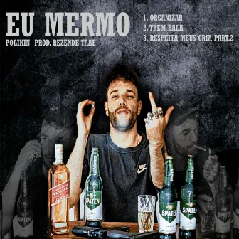 Eu Mermo by Polikin