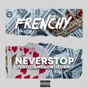 Never Stop by Frenchy