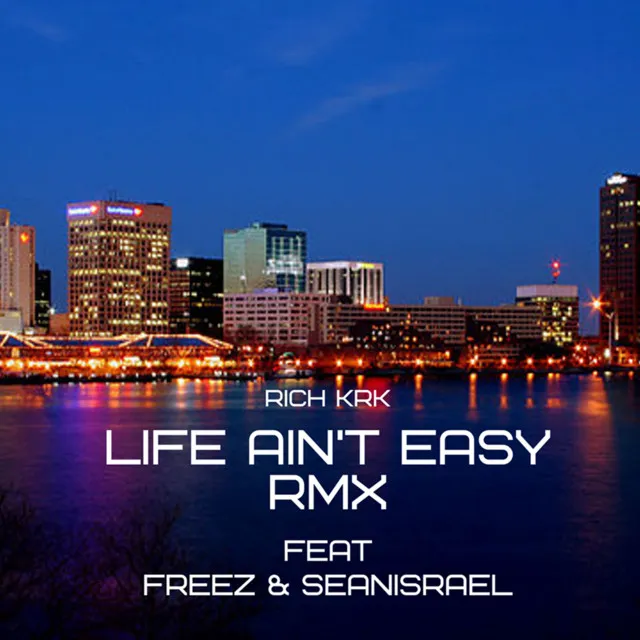 Life Ain't Easy - Remix