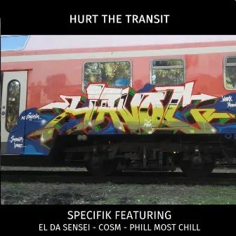 HURT THE TRANSIT by Specifik