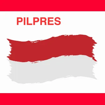 PILPRES by Lil Mamat