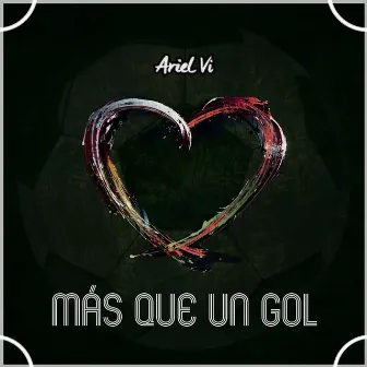 Más Que un Gol by Ariel Vi