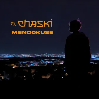 Mendokuse by El Chaski