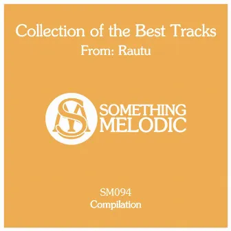 Collection of the Best Tracks From: Rautu by Rautu