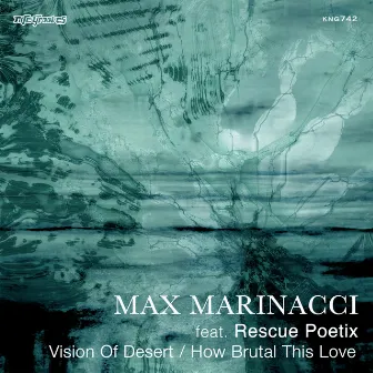 Vision of Desert / How Brutal This Love by Rescue Poetix