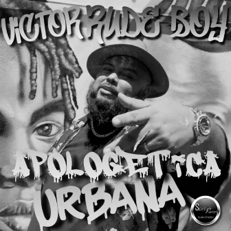 Apologetica urbana by Victor RudeBoy