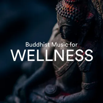 Buddhist Music for Wellness by Liquid Polo