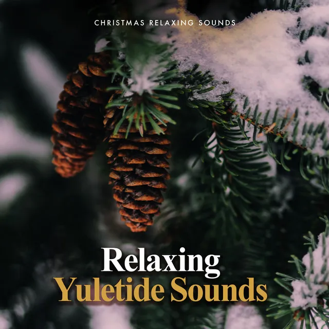 Relaxing Yuletide Sounds