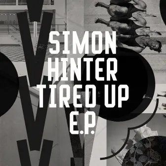 Tired Up EP by Simon Hinter