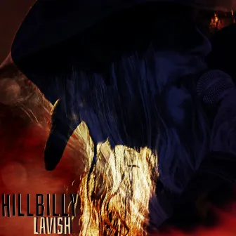 Hillbilly Lavish by Trey Healy